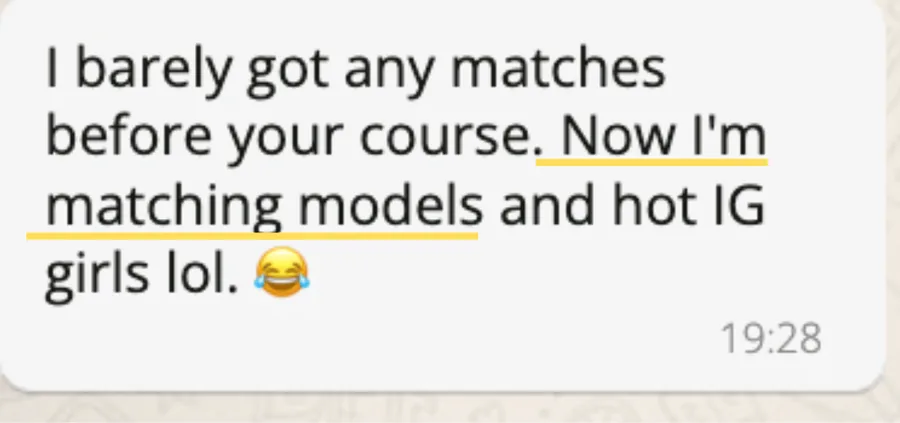 Client testimonial: Barely any matches before the course, now matching models and Instagram girls