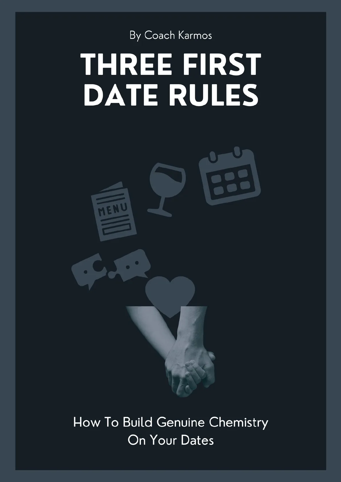 Three First Date Rules by Coach Karmos